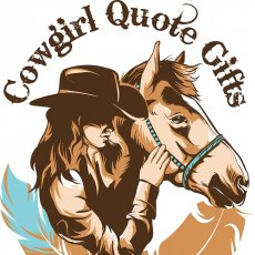 Cowgirl Quote Gifts
